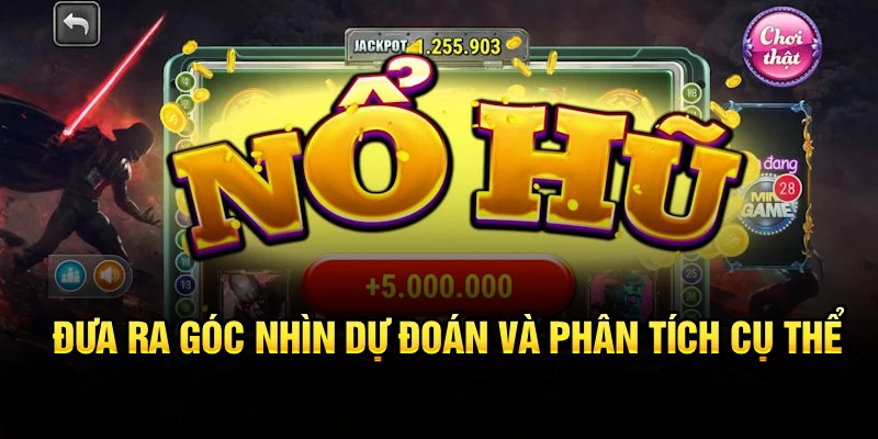 Đưa ra góc nhìn dự đoán và phân tích cụ thể